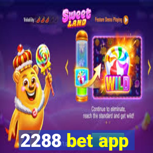 2288 bet app